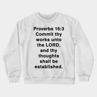 Proverbs 16:3  King James Version (KJV) Bible Verse Typography Crewneck Sweatshirt